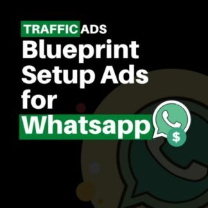Blueprint Setup Traffic Ads to Whatsapp [Step-by-Step]